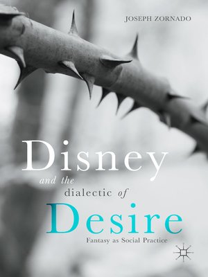cover image of Disney and the Dialectic of Desire